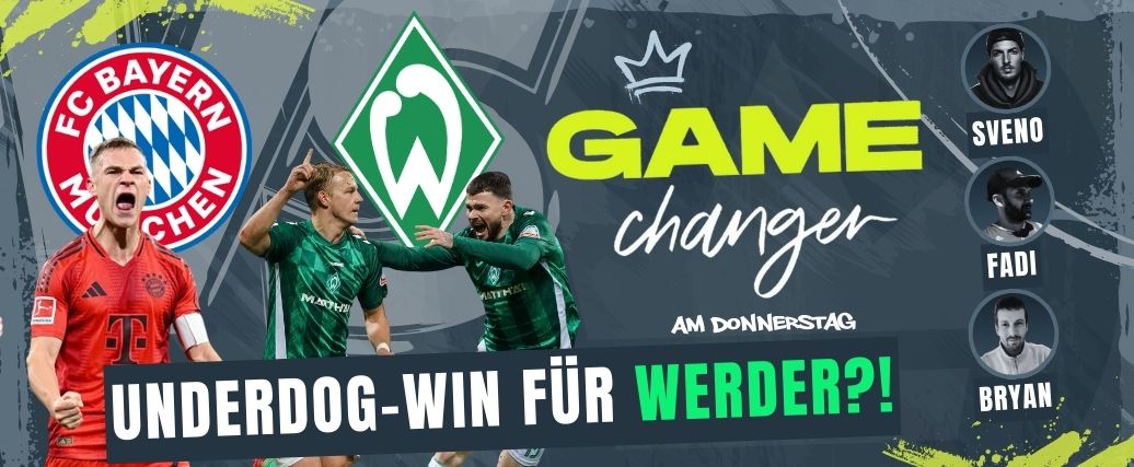 Gamechanger am Donnerstag: Underdog-Sieg für Werder?
