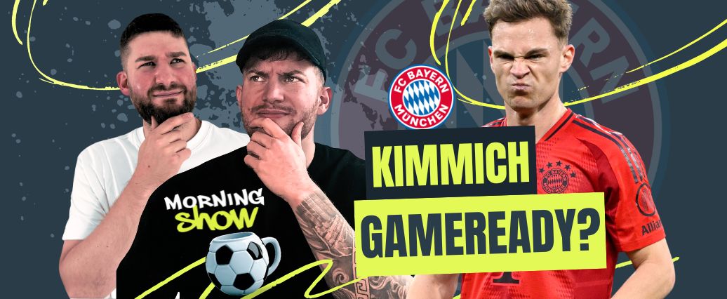 Topfit oder Risiko? So steht es um Kimmichs Einsatz!