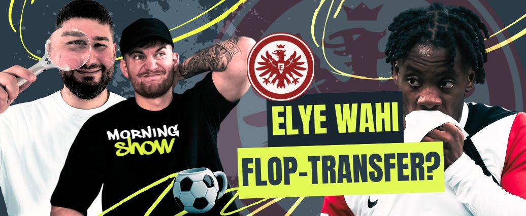 Ist Wahi ein Flop-Transfer? Bahoya glänzt!
