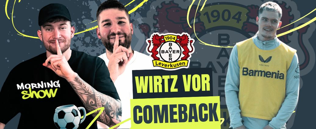 WIRTZ-COMEBACK! Gegen Union schon im Kader?!