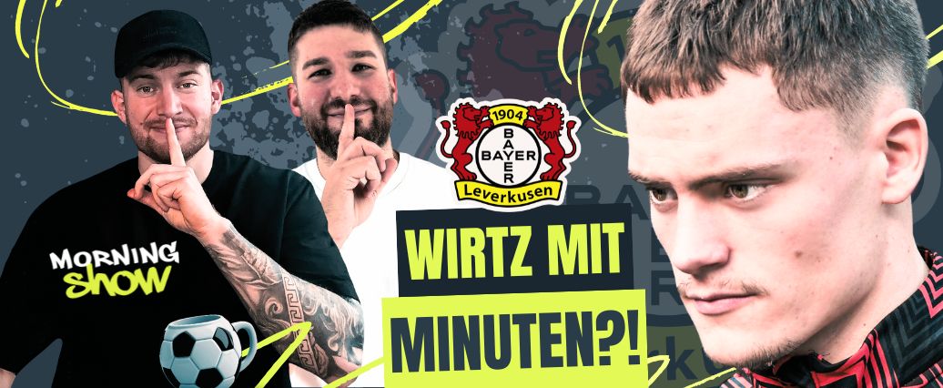 Wirtz bereit für Union! Kaderrückkehr des Superstars!